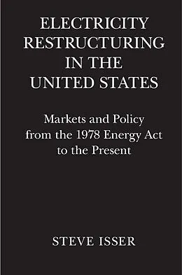 E-Book (epub) Electricity Restructuring in the United States von Steve Isser