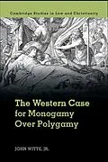 E-Book (epub) Western Case for Monogamy over Polygamy von Jr John Witte