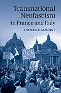 E-Book (pdf) Transnational Neofascism in France and Italy von Andrea Mammone