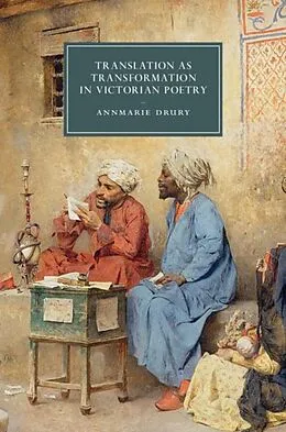 E-Book (pdf) Translation as Transformation in Victorian Poetry von Annmarie Drury
