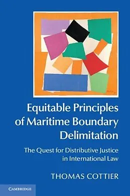 E-Book (pdf) Equitable Principles of Maritime Boundary Delimitation von Thomas Cottier