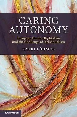 E-Book (pdf) Caring Autonomy von Katri Lohmus