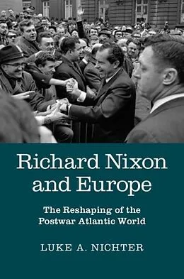 E-Book (pdf) Richard Nixon and Europe von Luke A. Nichter