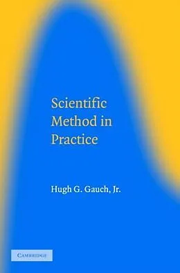 PDF Scientific Method in Practice von Hugh G. Gauch Jr