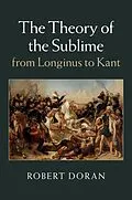 E-Book (epub) Theory of the Sublime from Longinus to Kant von Robert Doran