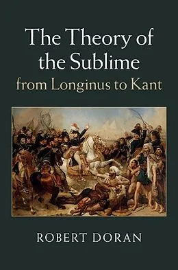 E-Book (epub) Theory of the Sublime from Longinus to Kant von Robert Doran