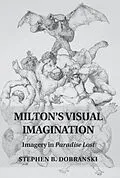 E-Book (pdf) Milton's Visual Imagination von Stephen B. Dobranski