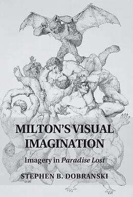 E-Book (pdf) Milton's Visual Imagination von Stephen B. Dobranski
