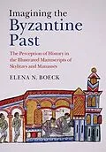 E-Book (epub) Imagining the Byzantine Past von Elena N. Boeck