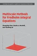 E-Book (epub) Multiscale Methods for Fredholm Integral Equations von Zhongying Chen