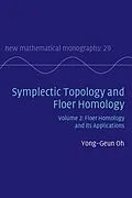 E-Book (epub) Symplectic Topology and Floer Homology: Volume 2, Floer Homology and its Applications von Yong-Geun Oh