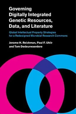 E-Book (pdf) Governing Digitally Integrated Genetic Resources, Data, and Literature von Jerome H. Reichman