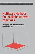 E-Book (pdf) Multiscale Methods for Fredholm Integral Equations von Zhongying Chen