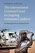 E-Book (epub) International Criminal Court in Ongoing Intrastate Conflicts von Patrick S. Wegner