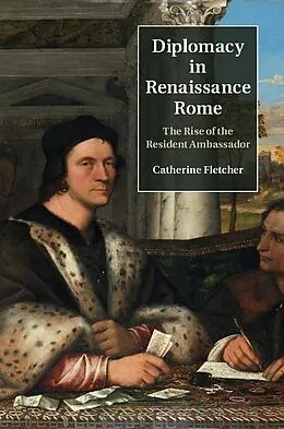 E-Book (epub) Diplomacy in Renaissance Rome von Catherine Fletcher