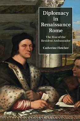 PDF Diplomacy in Renaissance Rome von Catherine Fletcher