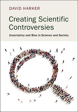 E-Book (pdf) Creating Scientific Controversies von David Harker