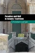 E-Book (epub) Paradise and Hell in Islamic Traditions von Christian Lange