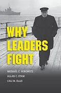 E-Book (epub) Why Leaders Fight von Michael C. Horowitz