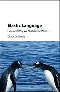PDF Elastic Language von Grace Q. Zhang