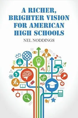 E-Book (pdf) Richer, Brighter Vision for American High Schools von Nel Noddings