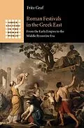 E-Book (epub) Roman Festivals in the Greek East von Fritz Graf