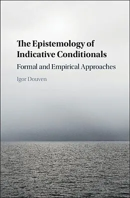 E-Book (epub) Epistemology of Indicative Conditionals von Igor Douven