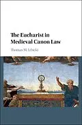 E-Book (epub) Eucharist in Medieval Canon Law von Thomas M. Izbicki