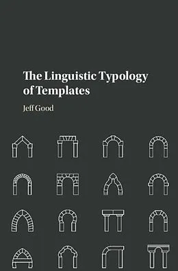 E-Book (pdf) Linguistic Typology of Templates von Jeff Good