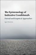 E-Book (pdf) Epistemology of Indicative Conditionals von Igor Douven