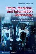 PDF Ethics, Medicine, and Information Technology von Kenneth W. Goodman
