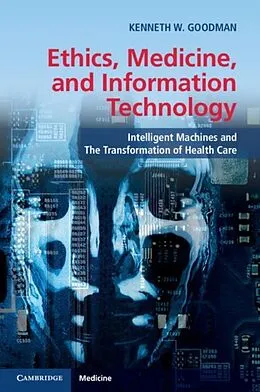 PDF Ethics, Medicine, and Information Technology von Kenneth W. Goodman