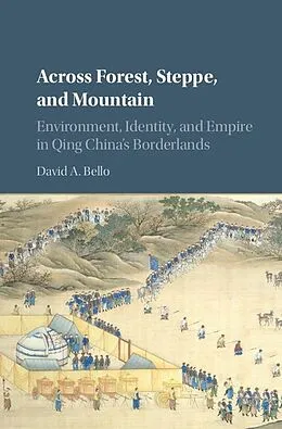 E-Book (epub) Across Forest, Steppe, and Mountain von David A. Bello