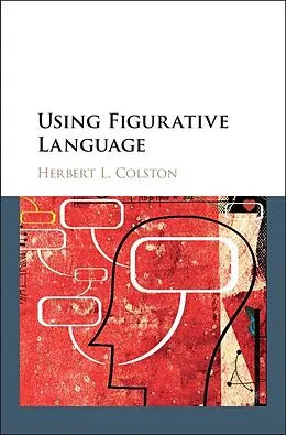 E-Book (epub) Using Figurative Language von Herbert L. Colston