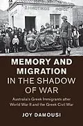 E-Book (epub) Memory and Migration in the Shadow of War von Joy Damousi