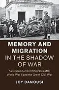 E-Book (pdf) Memory and Migration in the Shadow of War von Joy Damousi
