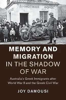 E-Book (pdf) Memory and Migration in the Shadow of War von Joy Damousi