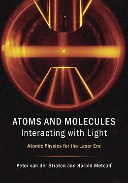 E-Book (epub) Atoms and Molecules Interacting with Light von Peter Van Der Straten