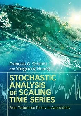 E-Book (pdf) Stochastic Analysis of Scaling Time Series von Francois G. Schmitt