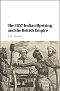 E-Book (pdf) 1857 Indian Uprising and the British Empire von Jill C. Bender