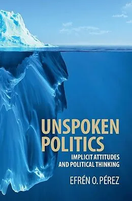 E-Book (epub) Unspoken Politics von Efren O. Perez