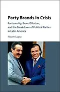 E-Book (epub) Party Brands in Crisis von Noam Lupu