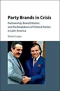 E-Book (pdf) Party Brands in Crisis von Noam Lupu