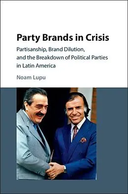 E-Book (pdf) Party Brands in Crisis von Noam Lupu