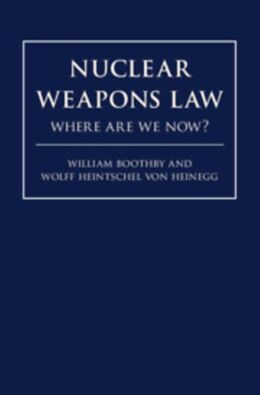 Livre Relié Nuclear Weapons Law de William H. Boothby, Wolff Heintschel Von Heinegg