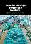 Livre Relié Theories and Technologies of Hypervelocity Shock Tunnels de Zonglin Jiang, Randy S M Chue