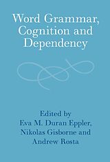 Livre Relié Word Grammar, Cognition and Dependency de Eva (Roehampton University, London) Duran Eppler