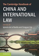 Livre Relié The Cambridge Handbook of China and International Law de Ignacio (Wuhan University) Cai, Con De La Rasilla