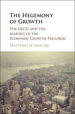 E-Book (epub) Hegemony of Growth von Matthias Schmelzer
