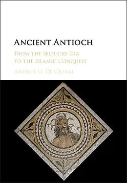 E-Book (epub) Ancient Antioch von Andrea U. de Giorgi